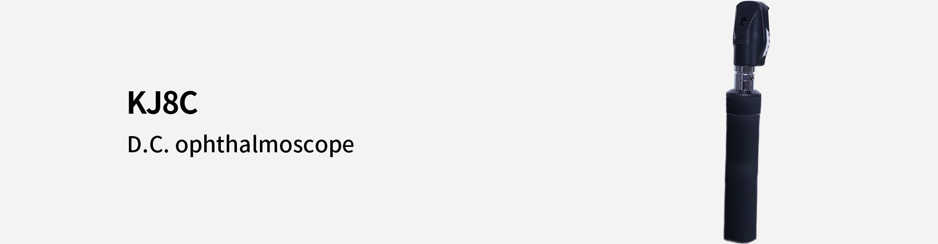 D.C. ophthalmoscope